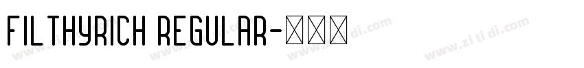 Filthyrich Regular字体转换